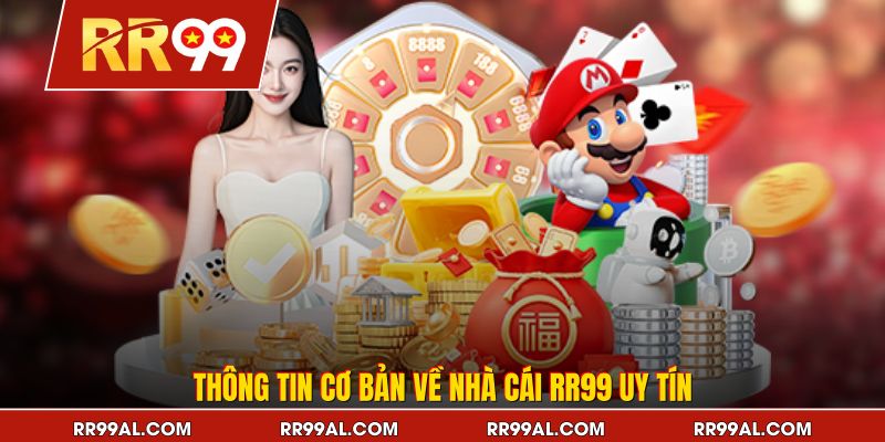 Thông tin cơ bản về nhà cái RR99 uy tín